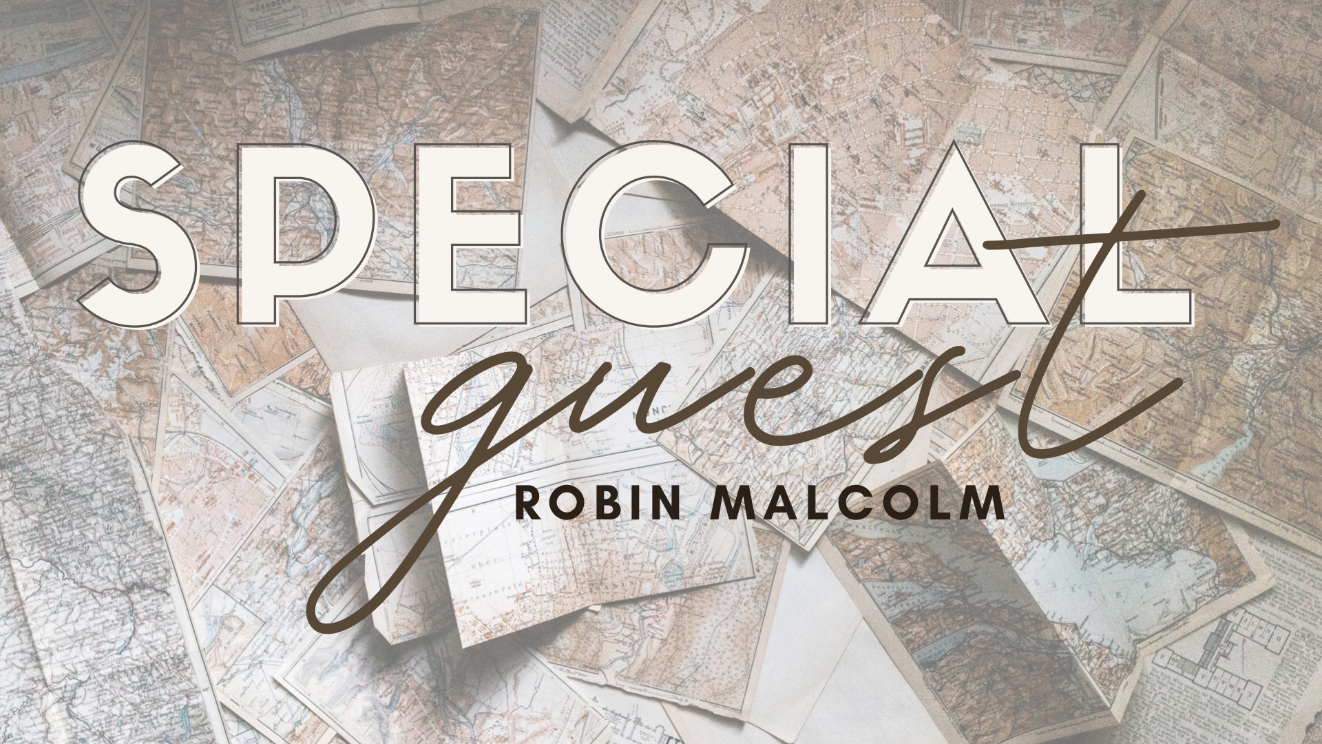 Special Guest – Robin Malcolm