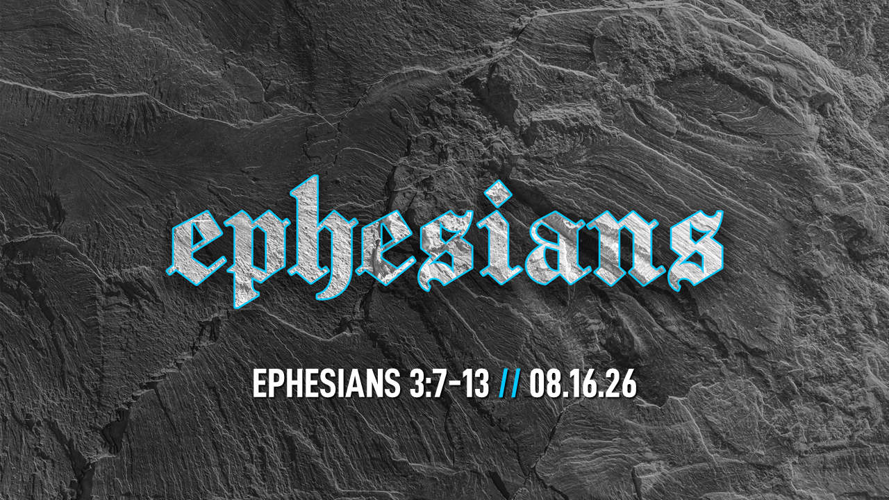 Ephesians 3:7-13